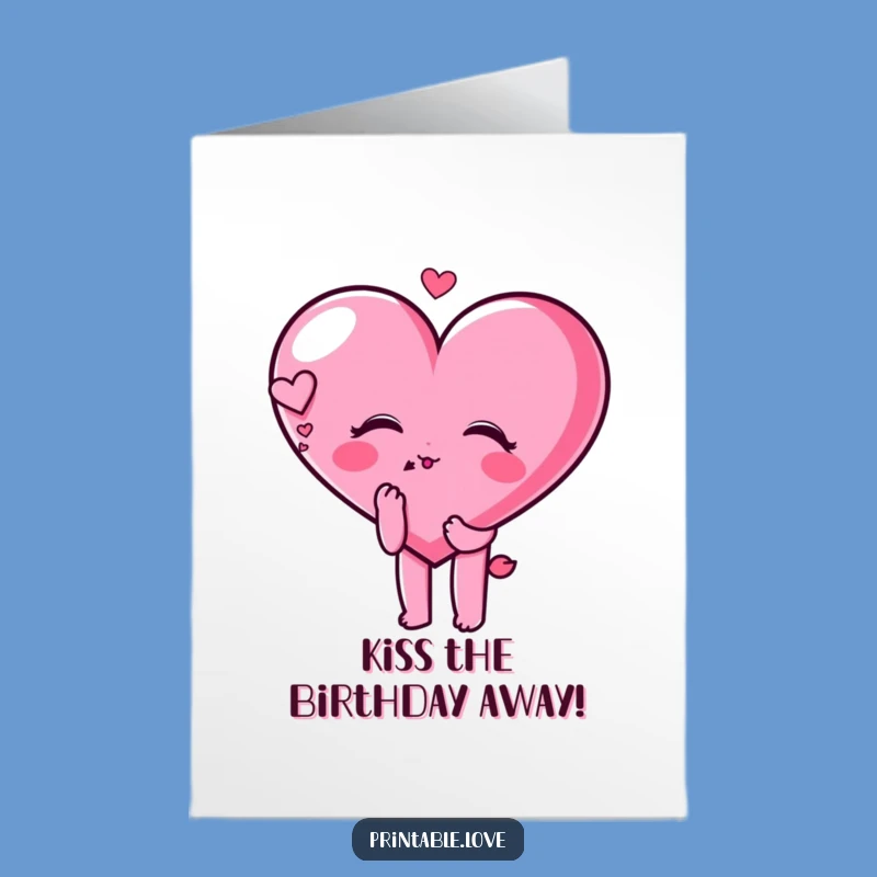 Free Printable Heart Kiss Birthday Card: Dreamy DL Funny Gift