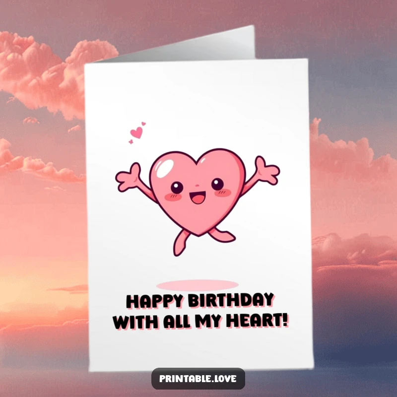 Funny Free Printable Joyful Heart Birthday Card leaping with excitement, arms wide open, radiating happiness and good vibes.