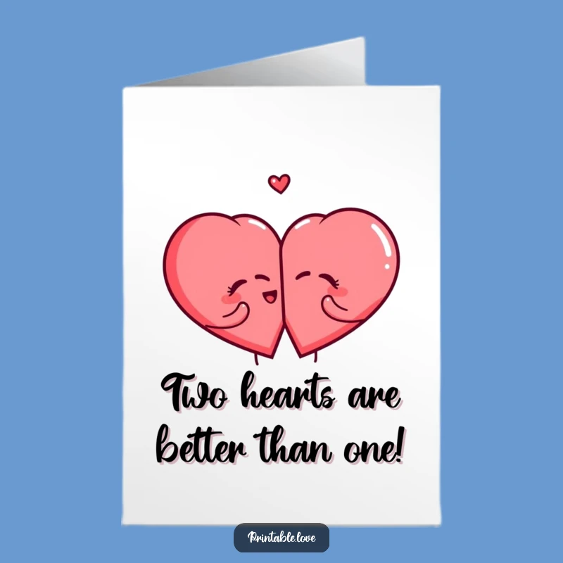 Free Printable Birthday Card: Two Giggling Hearts! Hilarious Downloadable Greeting for Fun Parties
